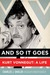And So It Goes: Kurt Vonnegut: A Life (ebook)