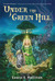 Under the Green Hill (Hardcover)