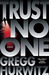 Trust No One by Gregg Hurwitz Trust No One by Gregg Hurwitz