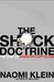 The Shock Doctrine by Naomi Klein