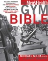 The Men's Health Gym Bible The Men's Health Gym Bible