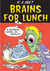 Brains For Lunch by K.A. Holt