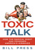Toxic Talk: How the Radical...