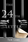 The 24th Letter by Tom Lowe The 24th Letter by Tom Lowe