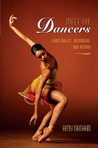 Meet the Dancers: From Ballet, Broadway, and Beyond Meet the Dancers: From Ballet, Broadway, and Beyond