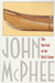 The Survival of the Bark Canoe by John McPhee The Survival of the Bark Canoe by John McPhee