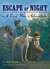 Escape by Night: A Civil Wa...