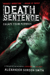Death Sentence (Escape From Furnace, #3) Death Sentence (Escape From Furnace, #3)
