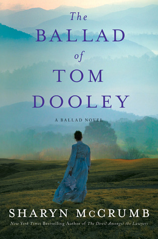 The Ballad of Tom Dooley by Sharyn McCrumb