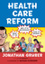 Health Care Reform: What It...