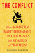 The Conflict: How Modern Motherhood Undermines the Status of Women