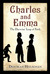 Charles and Emma: The Darwins' Leap of Faith (Paperback)
