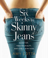 Six Weeks to Skinny Jeans: Blast Fat, Firm Your Butt, and Lose Two Jean Sizes