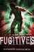 Fugitives (Escape From Furnace, #4)