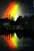 Shadows Behind the Rainbow