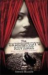 The Understudy's Revenge