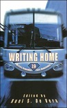 Writing Home: Nineteen Writers Remember Their Hometowns Writing Home: Nineteen Writers Remember Their Hometowns