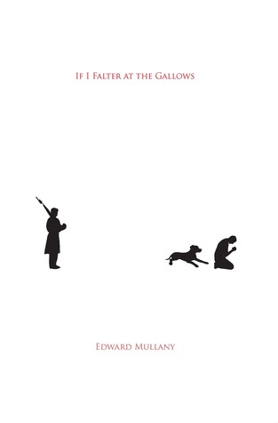 If I Falter at the Gallows