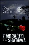 Embraced by the Shadows