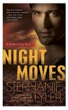 Night Moves by Stephanie Tyler Night Moves by Stephanie Tyler