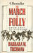 The March of Folly: From Troy to Vietnam (Paperback)