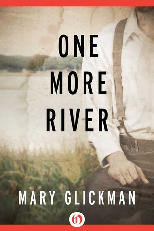 One More River by Mary Glickman One More River by Mary Glickman