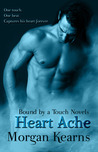 Heart Ache (Bound by a Touch #1)