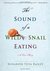 The Sound of a Wild Snail Eating: A Memoir (ebook)
