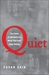 Quiet by Susan Cain Quiet by Susan Cain