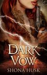 Dark Vow by Shona Husk Dark Vow by Shona Husk