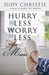 Hurry Less, Worry Less for ...