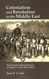 Colonialism and Revolution in the Middle East: Social and Cultural Origins of Egypt's 'Urabi Movement