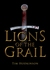 Lions of the Grail by Tim Hodkinson
