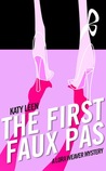 The First Faux Pas: A Lora Weaver Mystery