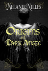 Origins of Dark Angel (Starfire Angels: Dark Angel Chronicles, #3.5) Origins of Dark Angel (Starfire Angels: Dark Angel Chronicles, #3.5)
