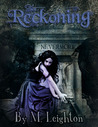 The Reckoning by M. Leighton The Reckoning by M. Leighton