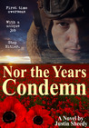 Nor the Years Condemn by Justin Sheedy