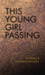 This Young Girl Passing