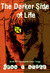 The Darker Side of Life