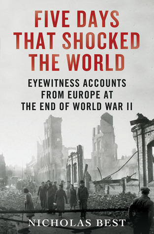 Five Days That Shocked the World by Nicholas Best