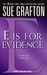 E is for Evidence (Kinsey Millhone, #5)