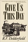 Give Us This Day (Swann Saga, #3)
