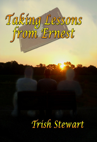 Taking Lessons from Ernest by Trish Stewart