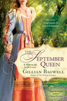 The September Queen by Gillian Bagwell The September Queen by Gillian Bagwell