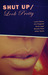 Shut Up/Look Pretty