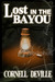Lost in the Bayou