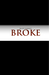 BROKE