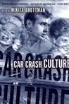 Car Crash Culture Car Crash Culture