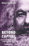 Beyond Capital: Marx's Political Economy of the Working Class