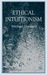 Ethical Intuitionism Ethical Intuitionism